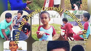 Rithi and Friends Comedy Compilations Part 1