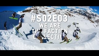 We Are The Faction Collective: #S02E03