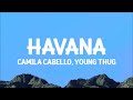 Camila Cabello - Havana (Lyrics) ft. Young Thug