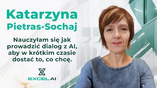 Do czego wykorzystuje AI w pracy Katarzyna Sochaj-Pietras? #ExcelAI