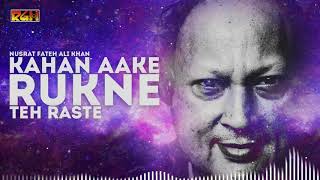 Kahan Aake Rukne Teh Raste | Ustad Nusrat Fateh Ali Khan | RGH | HD Video