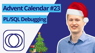 How to debug PL/SQL with VS Code | UC Advent Calendar 23