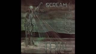 Trial (BEL) - Scream for Mercy