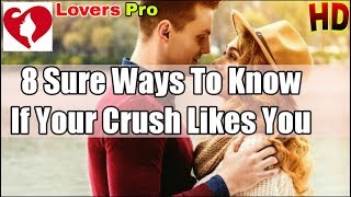 8 Subtle Signs Your Crush Likes You