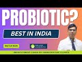 3 Best Probiotics In India?