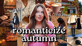 21 Ways To Romanticize Your Life This Fall 🍁