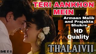 TERI AANKHON MEIN- Official Song/THALAIVII/KANGANA RANAUT/Armaan M, Prajakta S/GV Prakash K,Irshad K