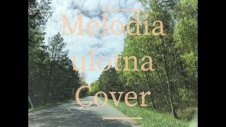 Ola Sakowska - Melodia Ulotna (cover)