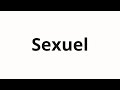 How to pronounce Sexuel