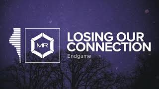 Endgame - Losing Our Connection [HD]