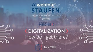 Webinar Staufen | Digitalization - How do I get there?