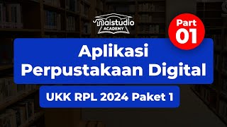 Memahami Soal, Setting Database \u0026 Page Awal | UKK RPL 2024 - Aplikasi Perpustakaan Digital (Part 1)