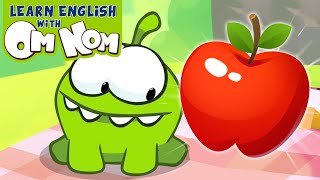 Om Nom Loves Apple | Fun Learning Videos For Children | Learn English with Om Nom