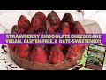 VEGAN STRAWBERRY CHOCOLATE CHEESECAKE!!!  DATE SWEETENED AND GLUTEN-FREE.