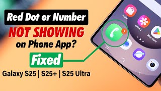 Galaxy S25 Ultra/S25+: Missed Call Icon Not Showing on Samsung Phone App? – How to Fix!