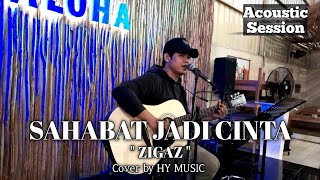 SAHABAT JADI CINTA - ZIGAZ (COVER) HY MUSIC LIVE AKUSTIK