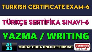 Yazma / Writing 6 - A1\u0026 A2 - Turkish Certificate Exam - Türkçe Sertifika Sınavı - Yazma Sınavı A1 A2