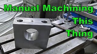 Machining a Custom Hydraulic Cylinder Trunnion Mount - Manual Machining