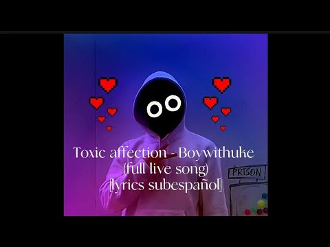 Toxic Affection Boywithuke Full Live Song Lyrics Subespañol Youtube