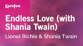 Endless Love (with Shania Twain) - Lionel Richie & Shania Twain | Karaoke Version | KaraFun