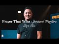 Prayer That Wins Spiritual Warfare Part Two | Josiah Silva