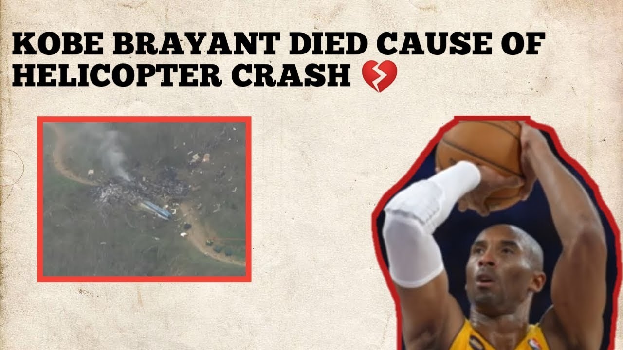 KOBE BRAYANT DIED AT THE AGE OF 41 || HELICOPTER CRASH 😢 - YouTube