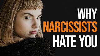 10 Reasons Narcissists Hate You