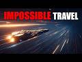 Why the Universe Makes Long-Distance Travel Almost Impossible