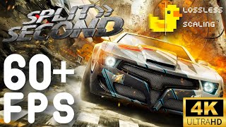 60+ FPS in Split/Second with Using Lossless Scaling [4K Ultra HD]