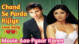 Chand Se Parda Kijiye ( ( ( Love Song ♥ ) ) ) 1994 , Aao Pyaar Karen . Saif Ali Khan , Kumar Sanu