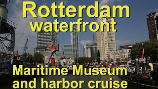 Rotterdam Maritime Museum and Harbor Cruise, Netherlands