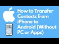 How to Transfer Contacts from iPhone to Android (Without PC or Apps) | iPhone