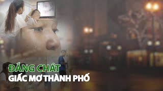 Đắng chát giấc mơ Thành phố | VTC14