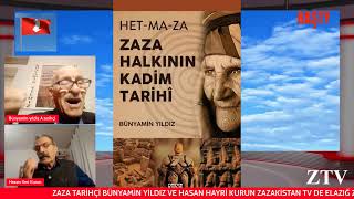 ZAZA TARİHÇİ BÜNYAMİN YİLDIZ VE HASAN HAYRİ KURUN ZAZAKİSTAN TV DE