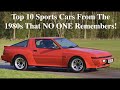 How Many Do You Remember?  Top 10 SPORTS CARS From The 1980's That NO ONE Remembers!