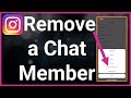 How To Remove Someone From Group Chat On Instagram