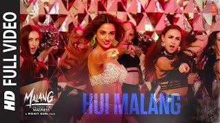 Hui Malang Full Video Song | MALANG | Aditya R K, Disha P, Anil K, Kunal K | Asees Kaur | Ved Sharma