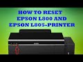 HOW TO RESET EPSON L800 AND EPSON L805- PRINTER