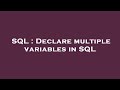 SQL : Declare multiple variables in SQL