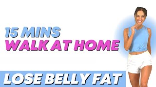 Walk at Home - 15 Minute Walking  Workout to Lose Belly Fat