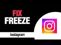 How To Fix And Solve Instagram App Freeze Problem