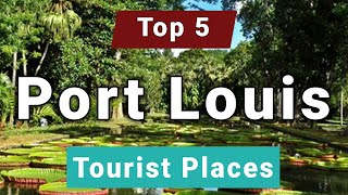 Top 5 Places to Visit in Port Louis | Mauritius - English