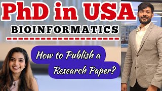Fully Funded PhD in USA - Bioinformatics | How to publish a research paper?