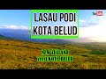 JALAN LASAU PODI KOTA BELUD | SABAH | TEMPAT MENARIK YANG TERSEMBUNYI DI KOTA BELUD