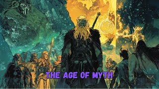 The Age of Myth: When Gods Roamed the Earth