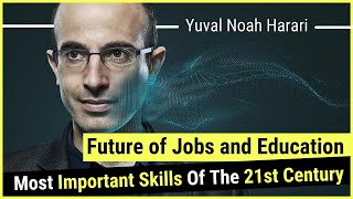 Future Of Jobs and Education by Yuval Noah Harari (Historian's Perspective)