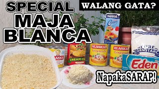 SPECIAL MAJA BLANCA | WALANG GATA