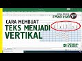 Cara Membuat Tulisan Vertikal di Microsoft Excel