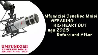 Mfundzisi Seneliso Mnisi SPEAKING HIS HEART OUT nga 2025 and Before and After