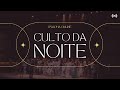 Culto da noite - IPALPHA Online | 24/11/2024